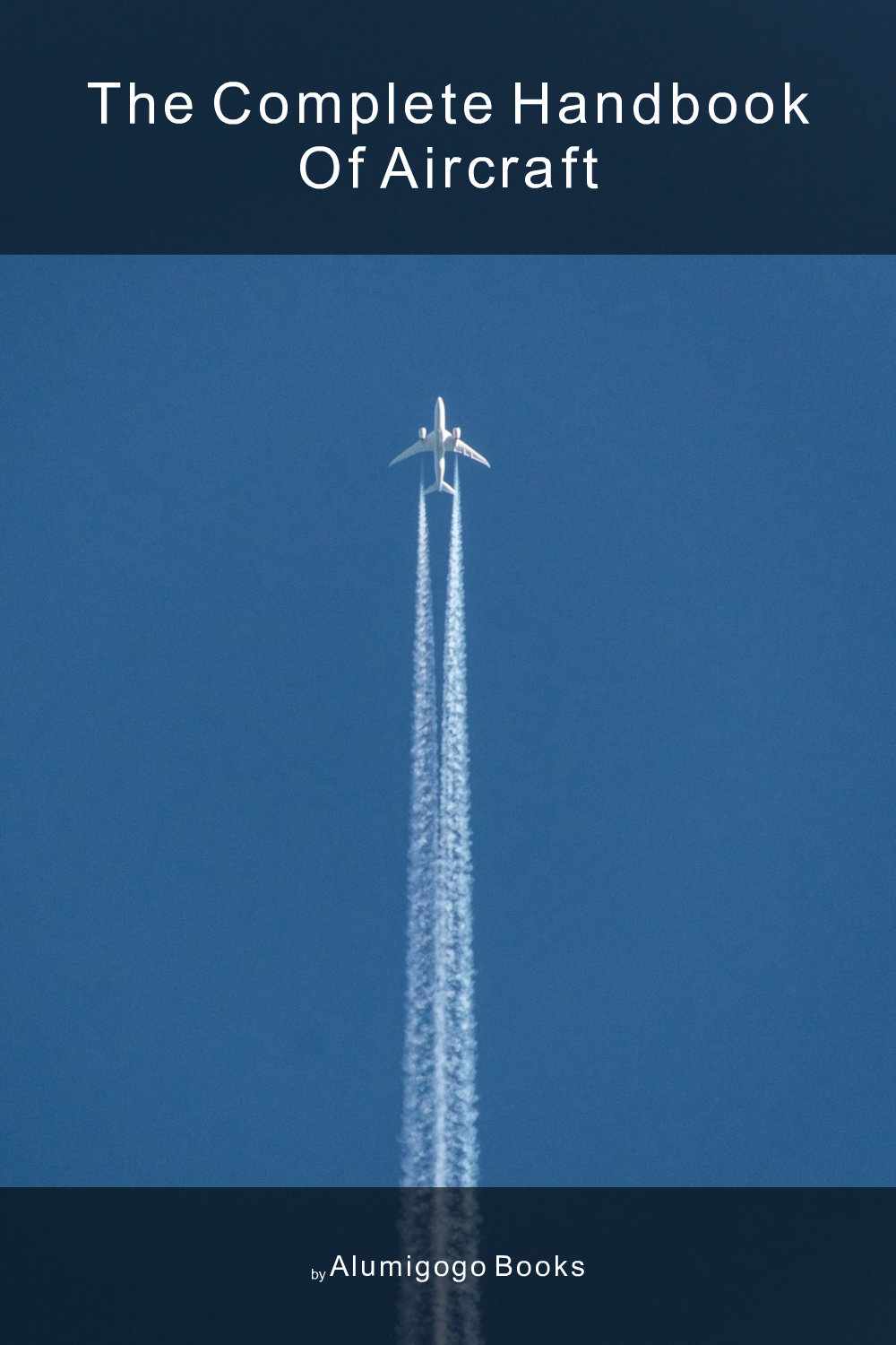 Cover of The Complete Handbook of Aircraft