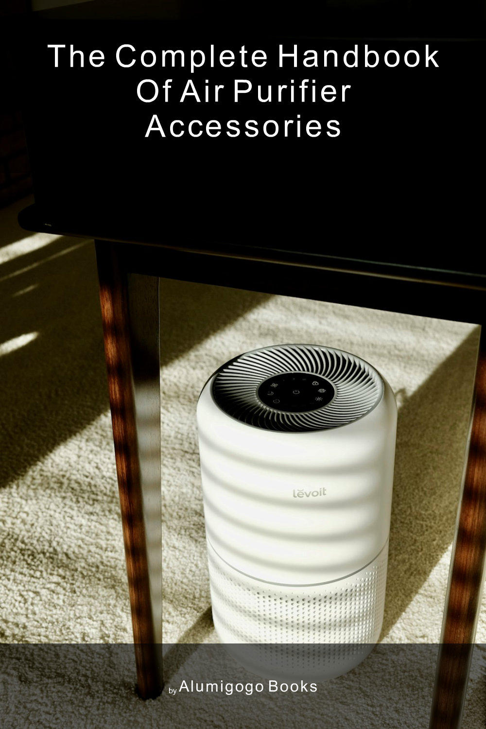 Cover of The Complete Handbook of Air Purifier Accessories
