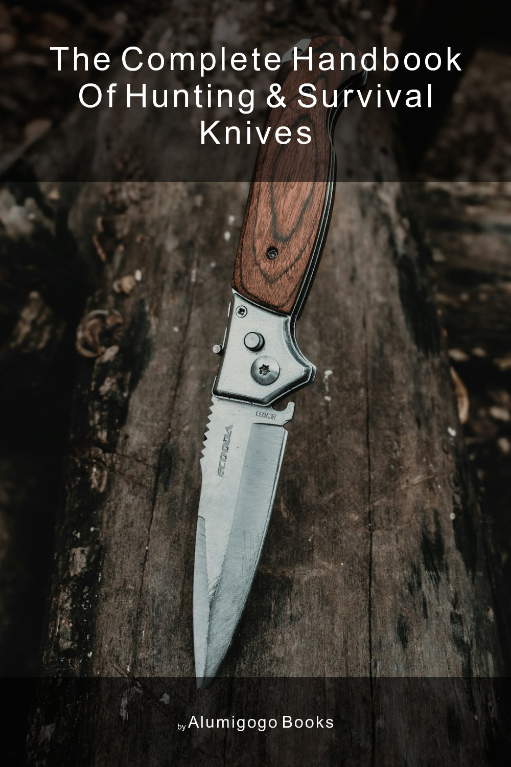 Cover of The Complete Handbook of Hunting & Survival Knives