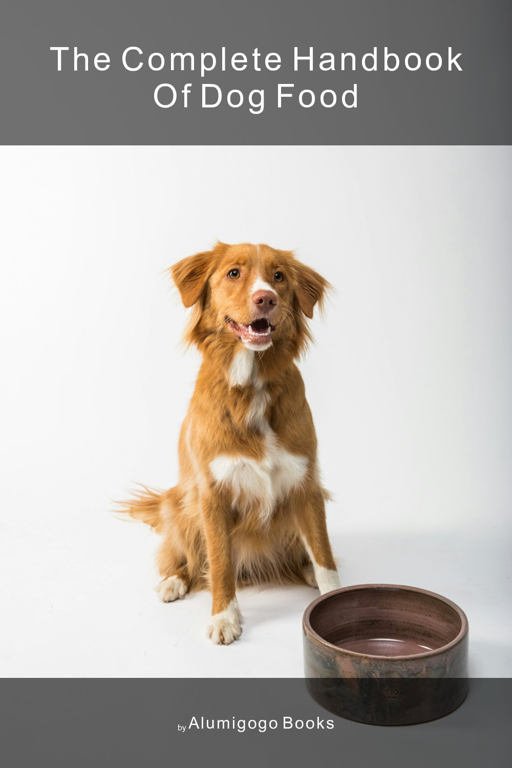 Cover of The Complete Handbook of Dog Food
