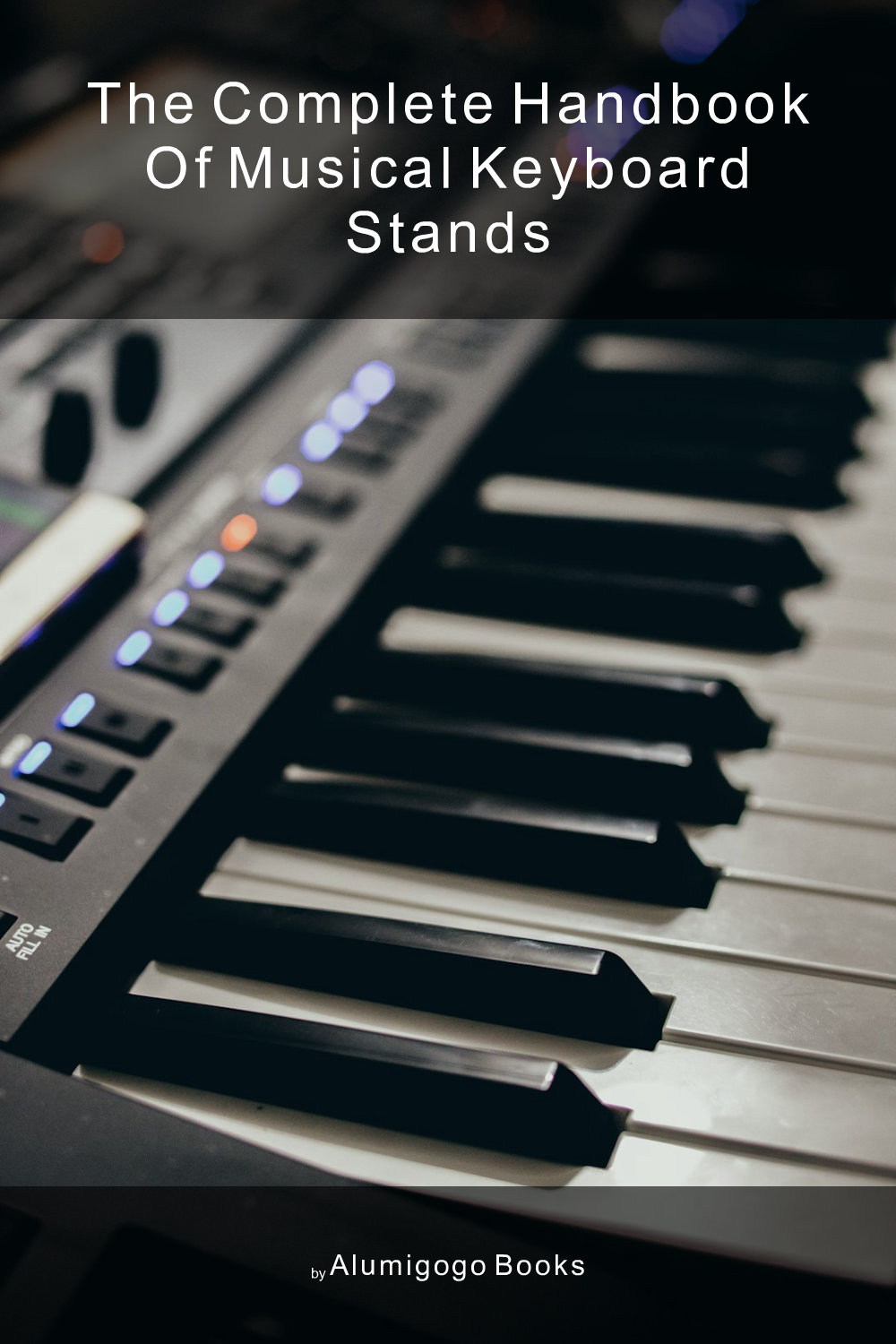 Cover of The Complete Handbook of Musical Keyboard Stands