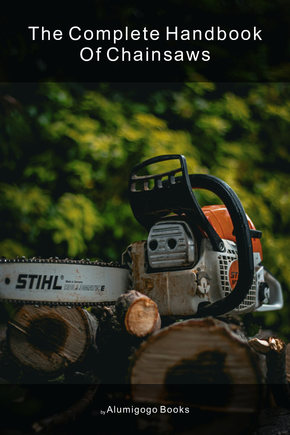 Cover of The Complete Handbook of Chainsaws