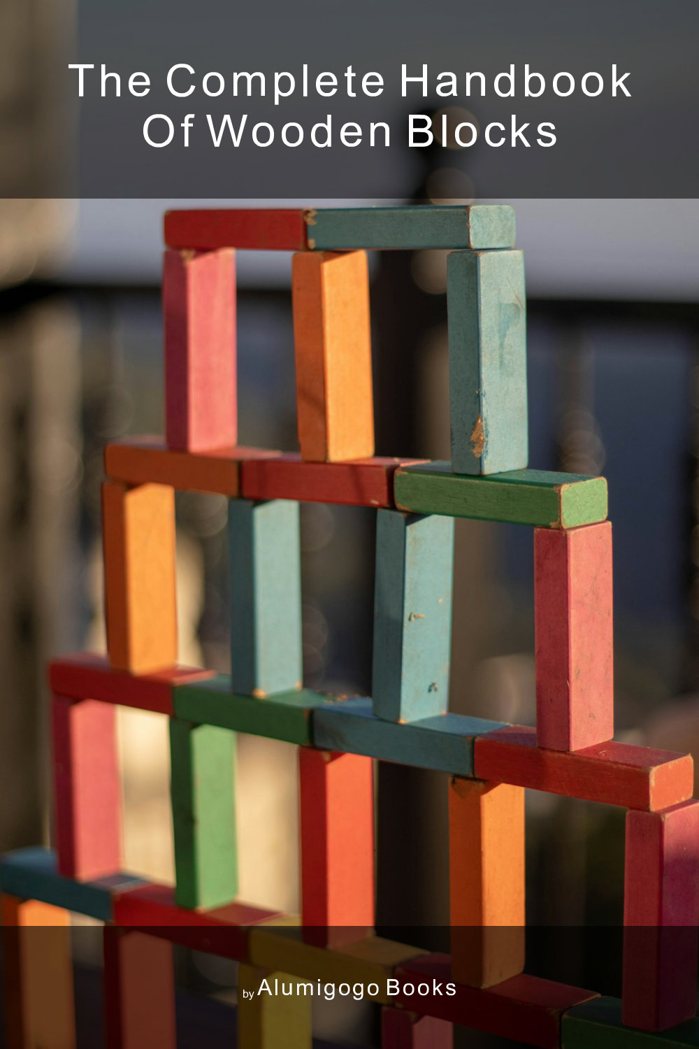 Cover of The Complete Handbook of Wooden Blocks