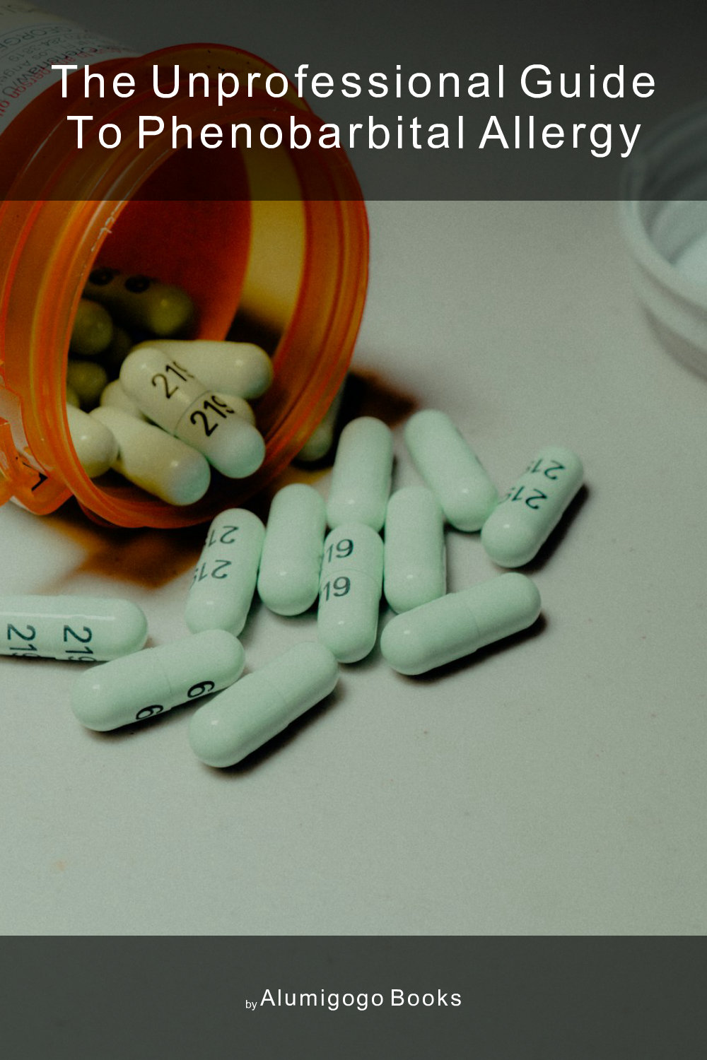 Cover of The Unprofessional Guide to phenobarbital allergy