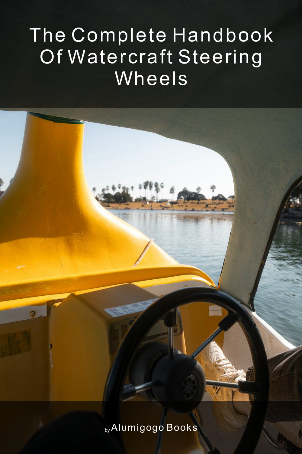 Cover of The Complete Handbook of Watercraft Steering Wheels