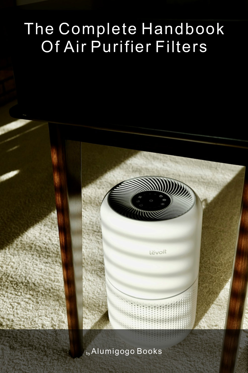 Cover of The Complete Handbook of Air Purifier Filters