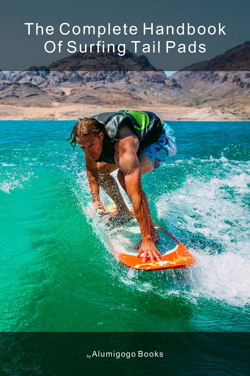 Cover of The Complete Handbook of Surfing Tail Pads