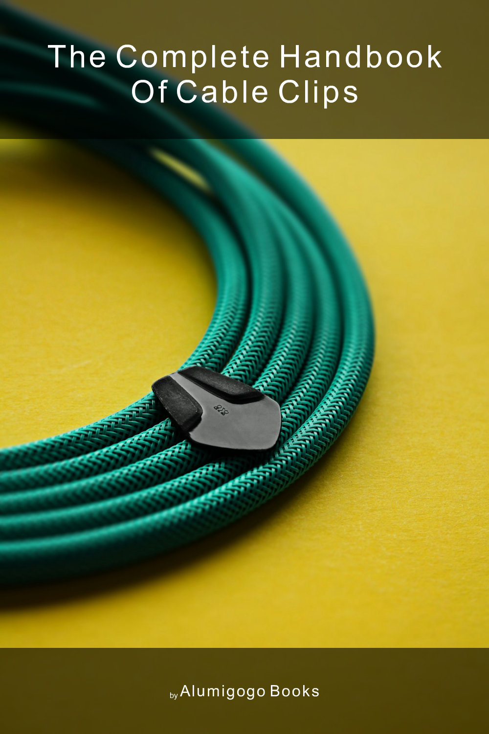 Cover of The Complete Handbook of Cable Clips