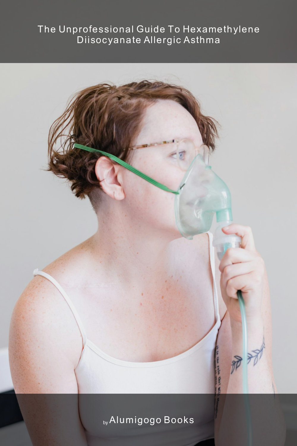 Cover of The Unprofessional Guide to hexamethylene diisocyanate allergic asthma