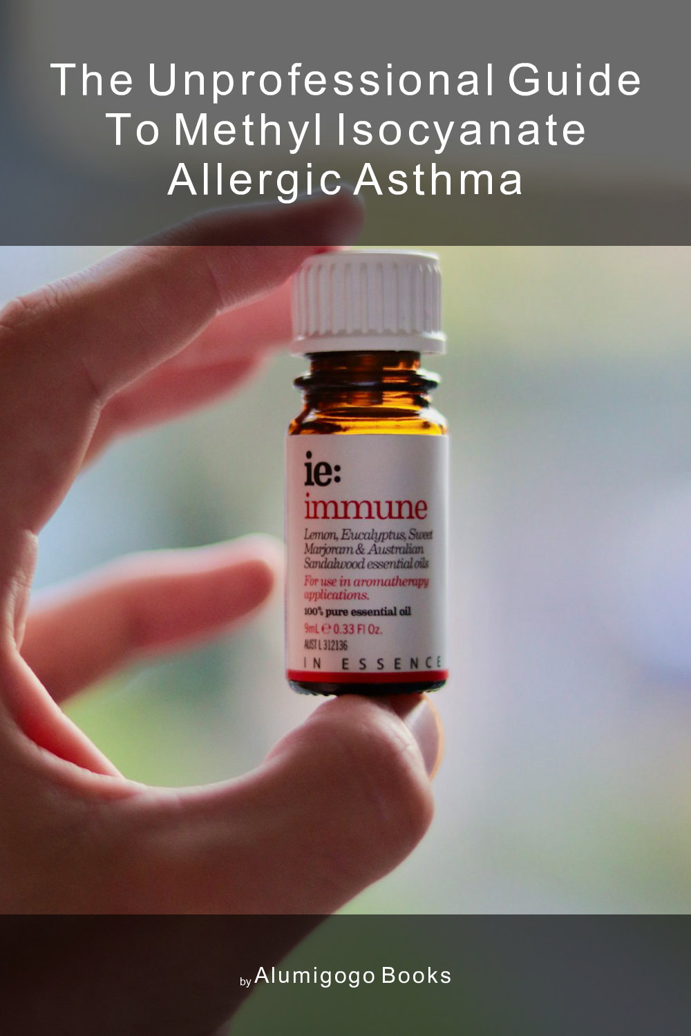 Cover of The Unprofessional Guide to methyl isocyanate allergic asthma