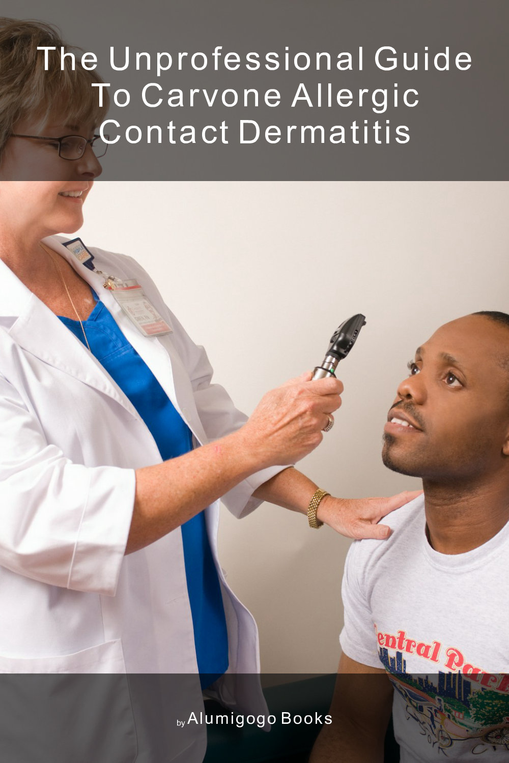 Cover of The Unprofessional Guide to carvone allergic contact dermatitis