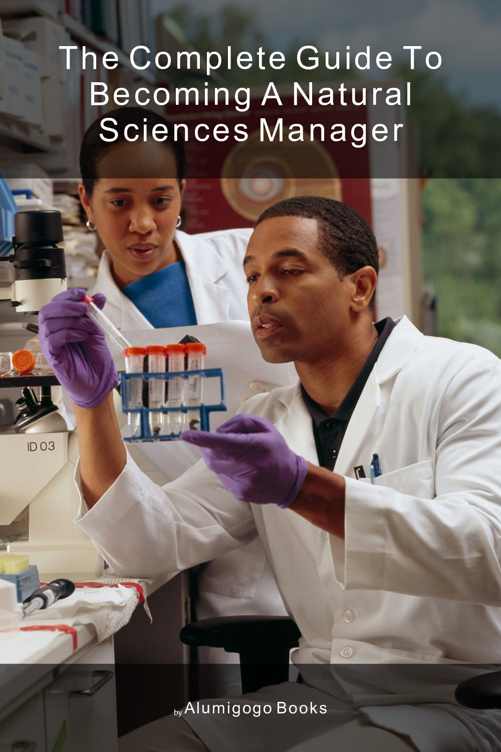 Cover of The Complete Guide to Becoming A Natural Sciences Manager