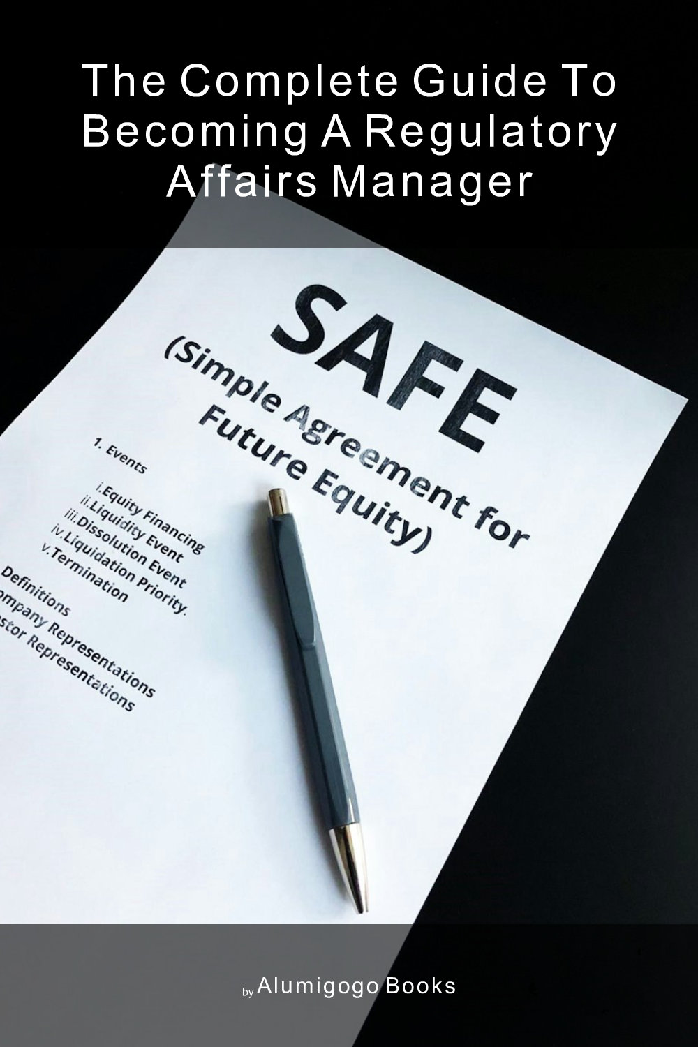 Cover of The Complete Guide to Becoming A Regulatory Affairs Manager