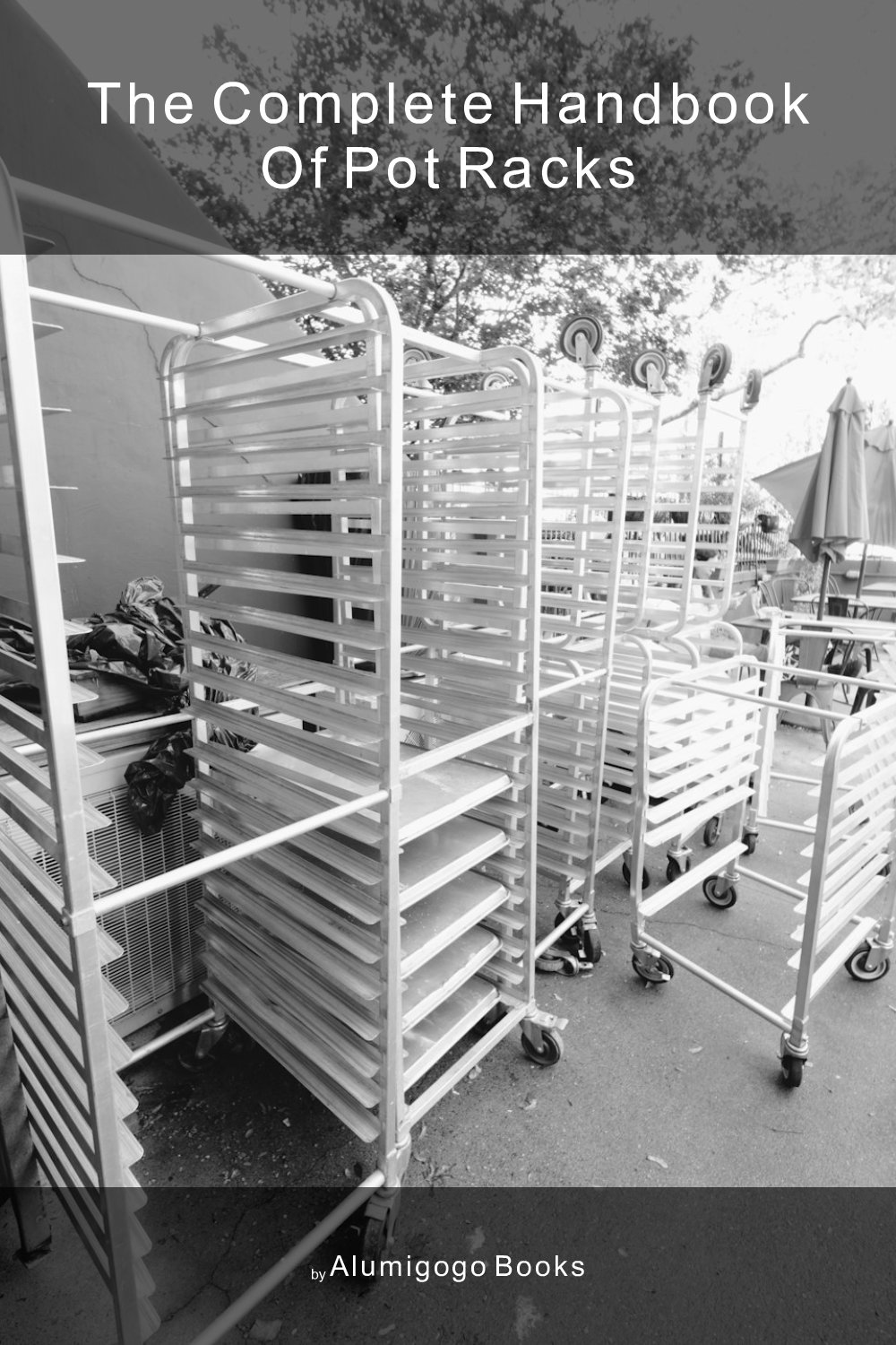 Cover of The Complete Handbook of Pot Racks