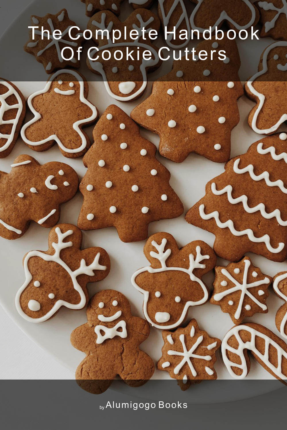 Cover of The Complete Handbook of Cookie Cutters