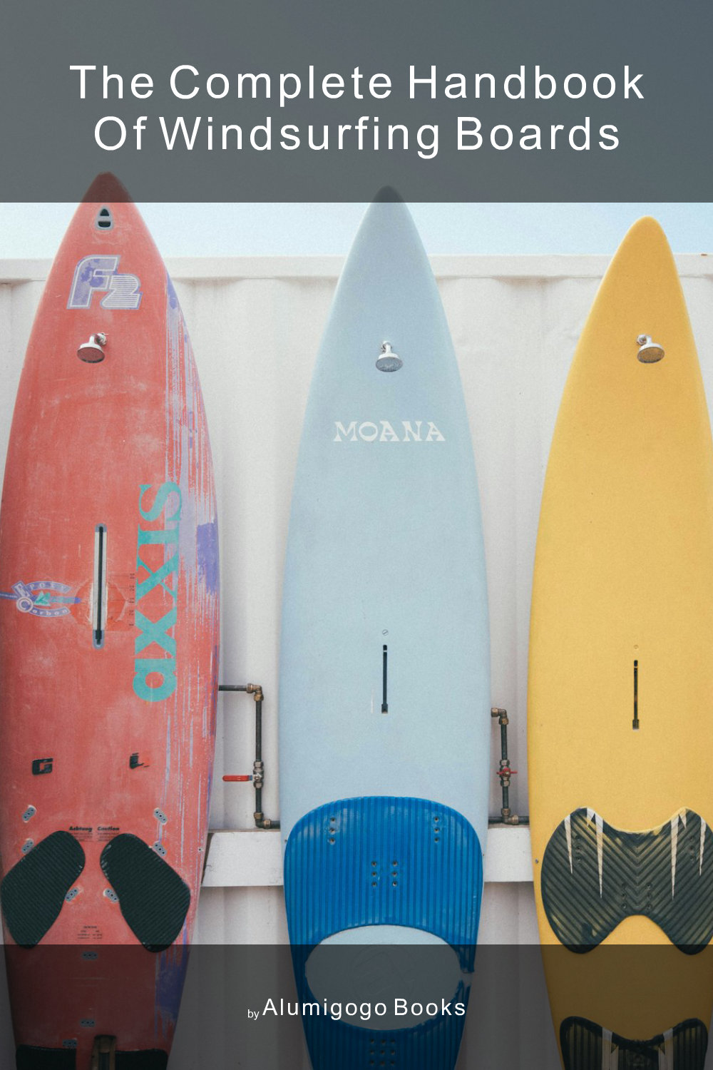 Cover of The Complete Handbook of Windsurfing Boards