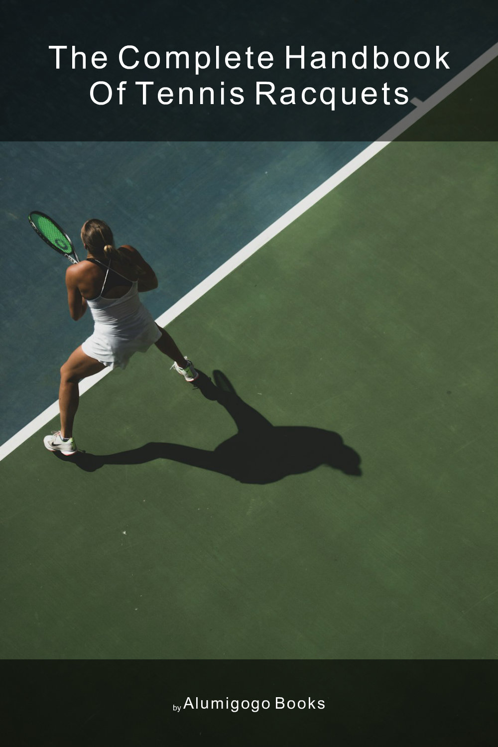 Cover of The Complete Handbook of Tennis Racquets