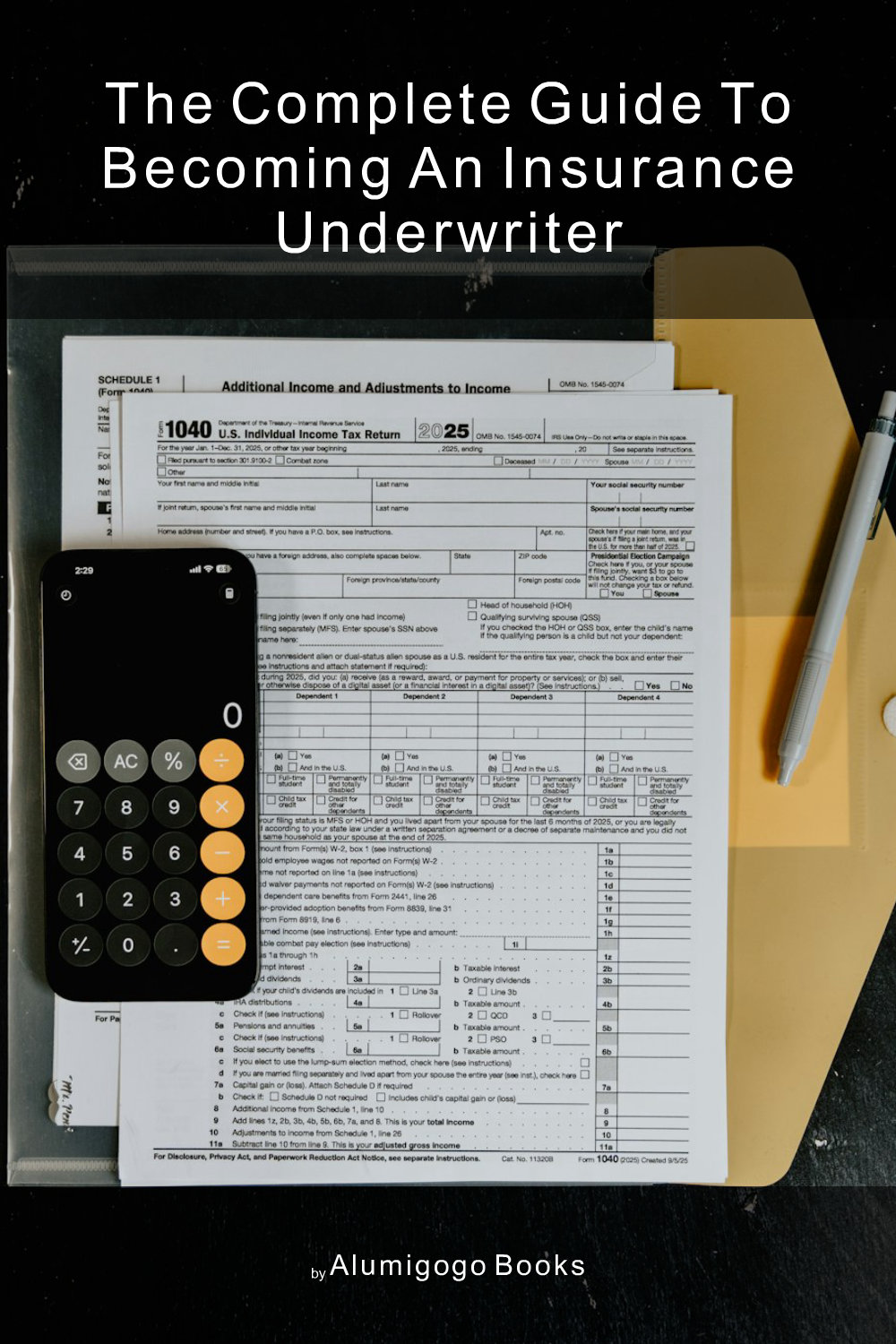 Cover of The Complete Guide to Becoming An Insurance Underwriter