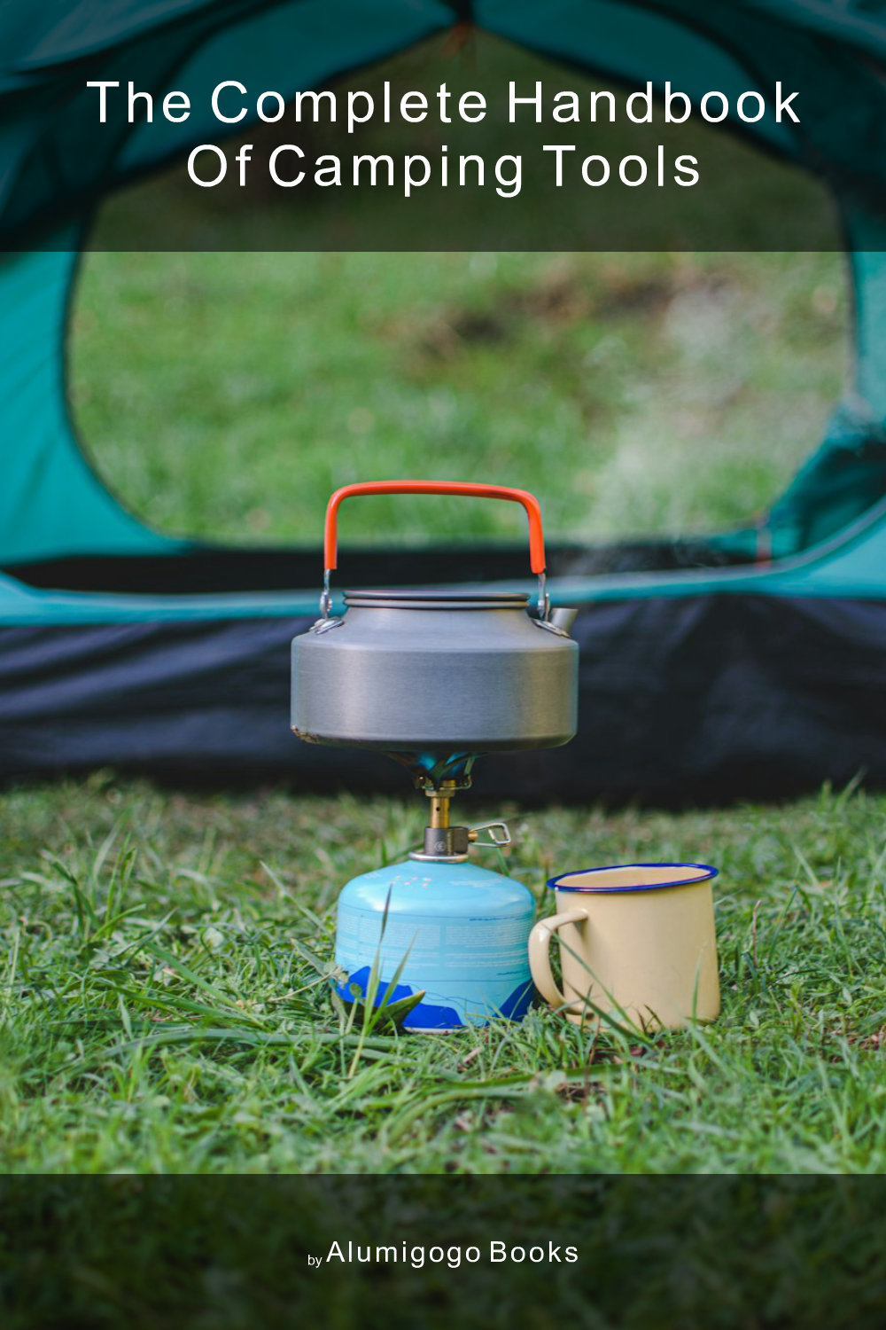 Cover of The Complete Handbook of Camping Tools