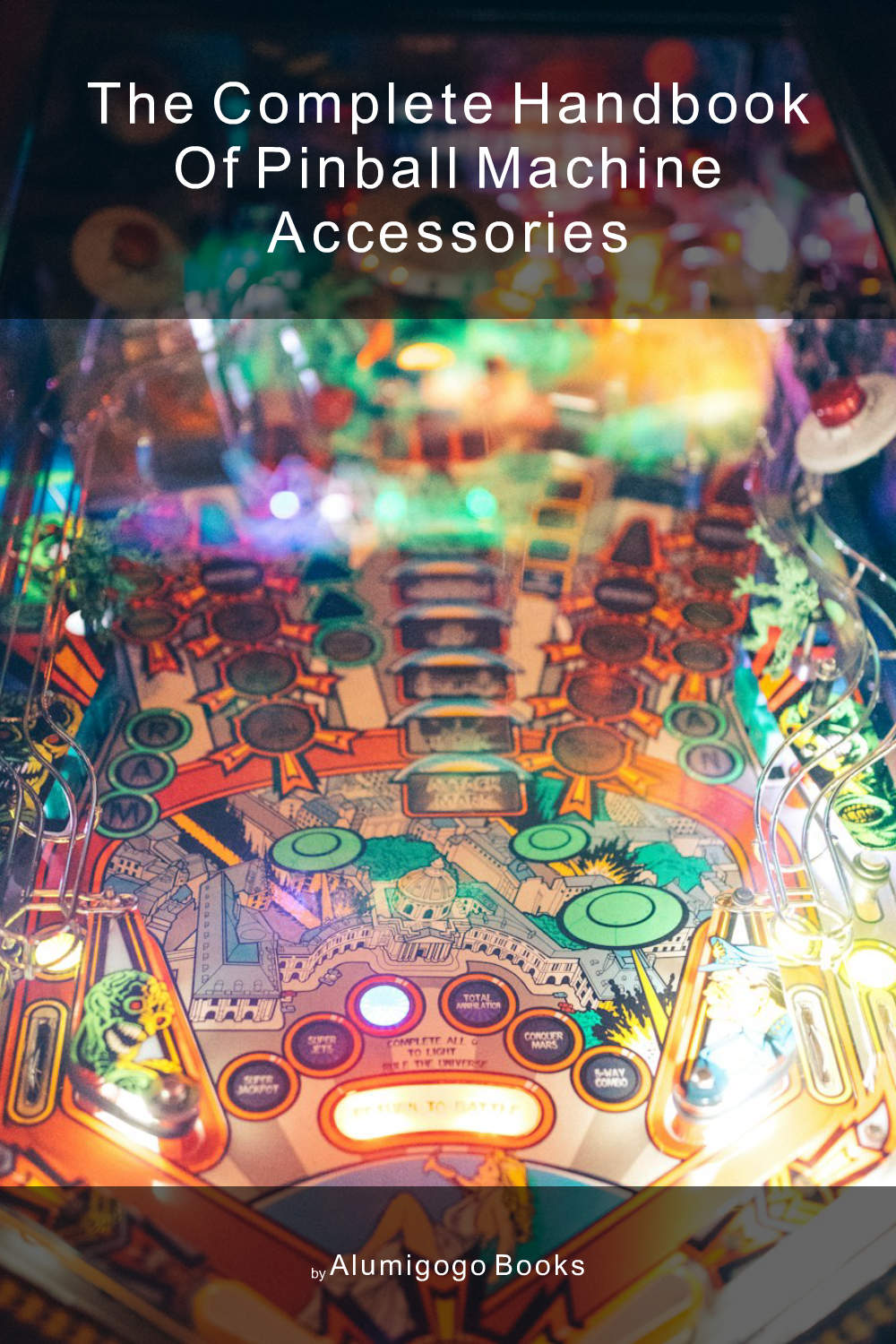 Cover of The Complete Handbook of Pinball Machine Accessories