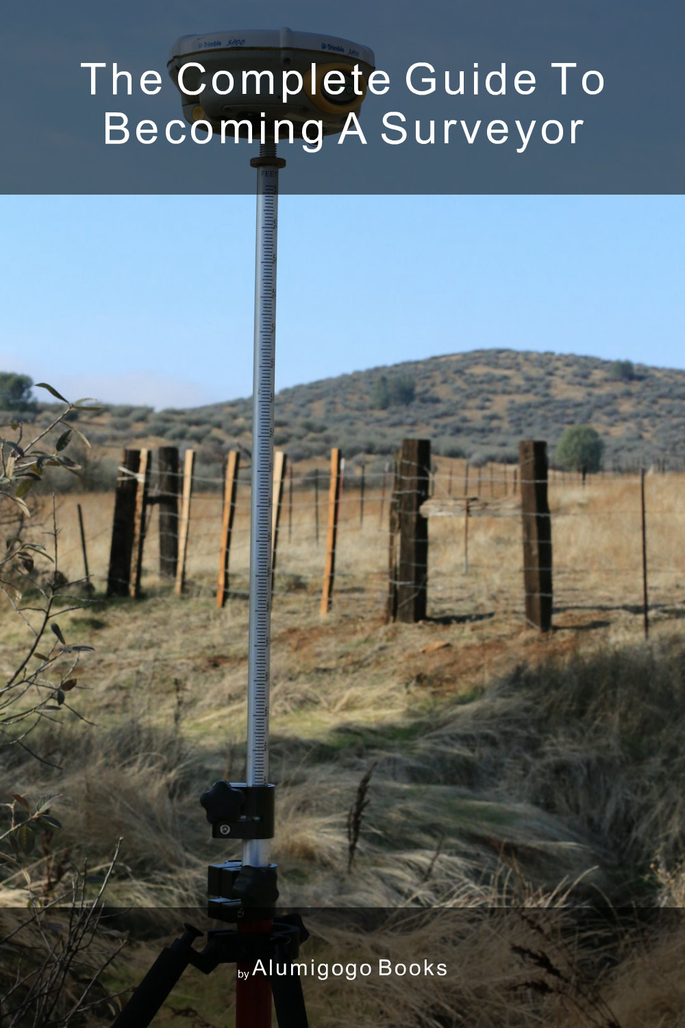 Cover of The Complete Guide to Becoming A Surveyor