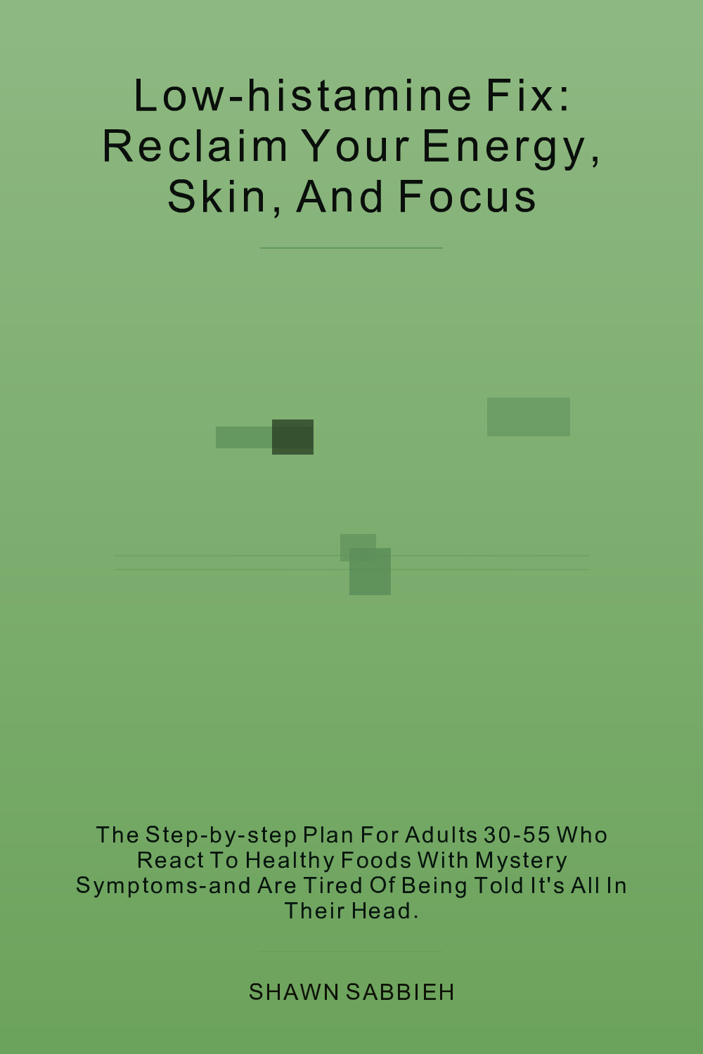 Cover of Low-Histamine Fix: Reclaim Your Energy, Skin, and Focus