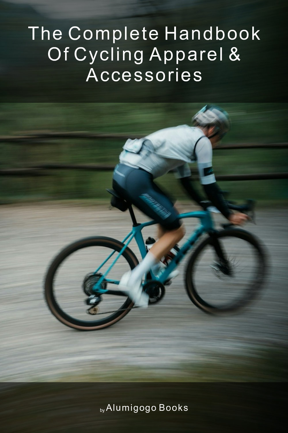 Cover of The Complete Handbook of Cycling Apparel & Accessories