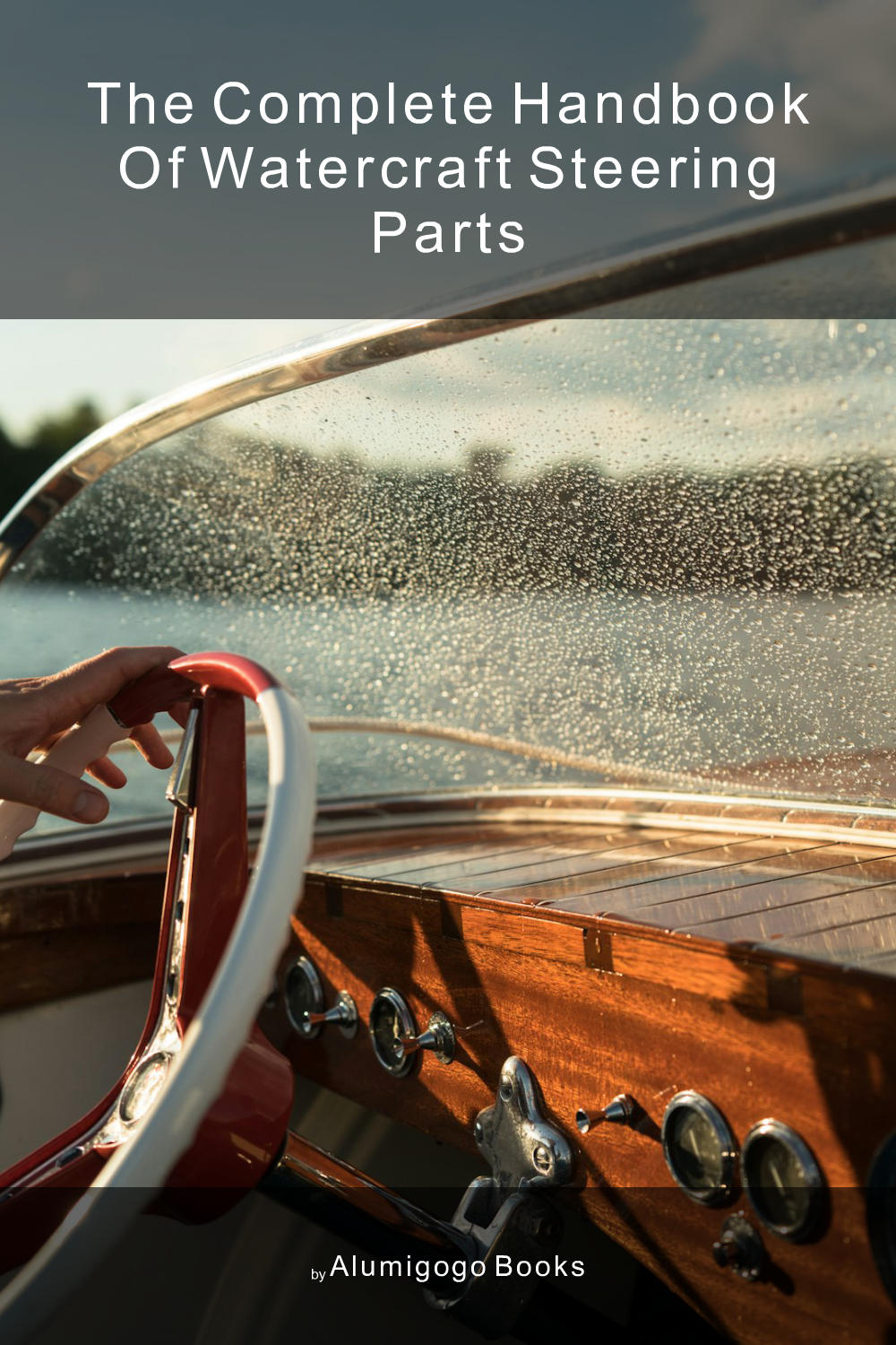 Cover of The Complete Handbook of Watercraft Steering Parts