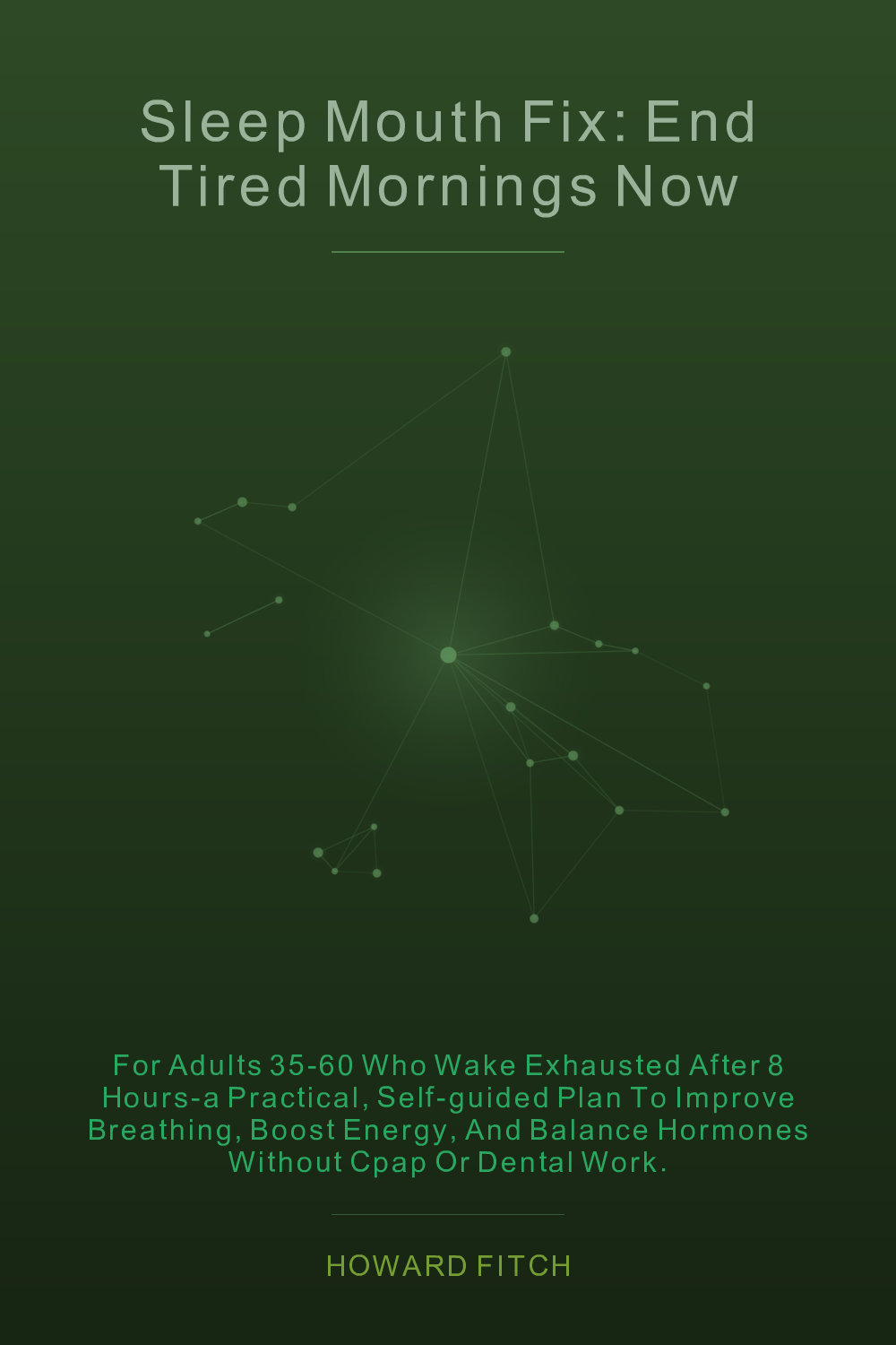 Cover of Sleep Mouth Fix: End Tired Mornings Now