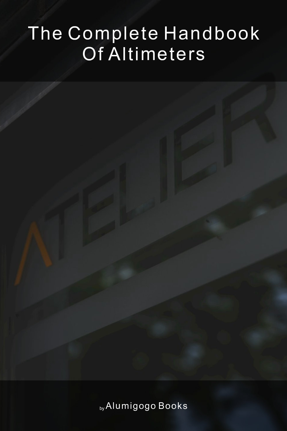Cover of The Complete Handbook of Altimeters