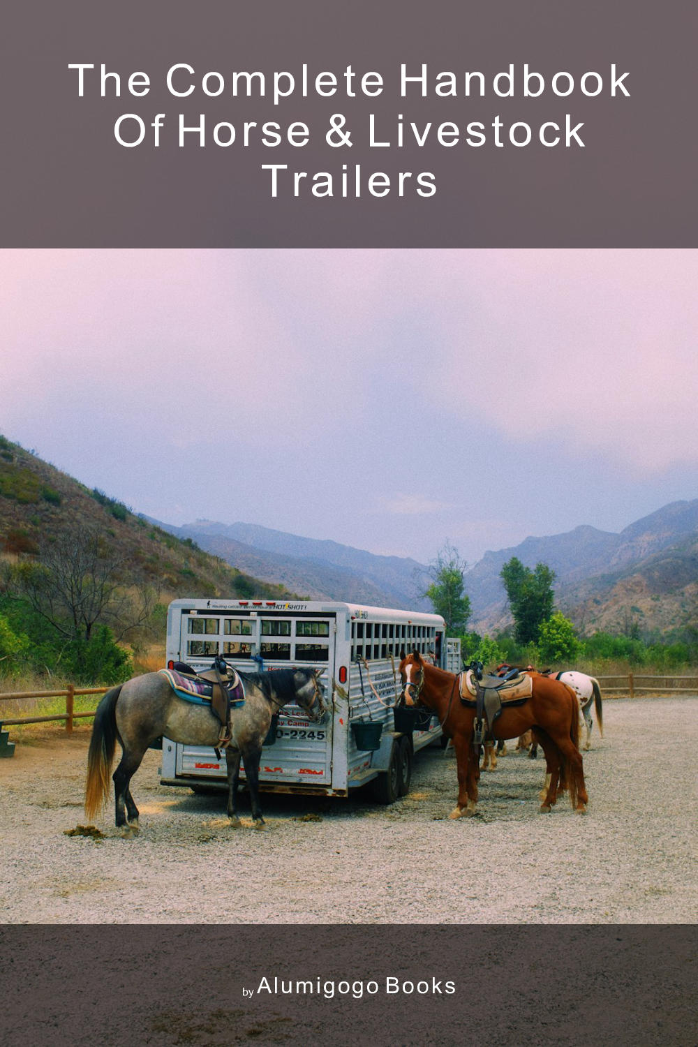 Cover of The Complete Handbook of Horse & Livestock Trailers