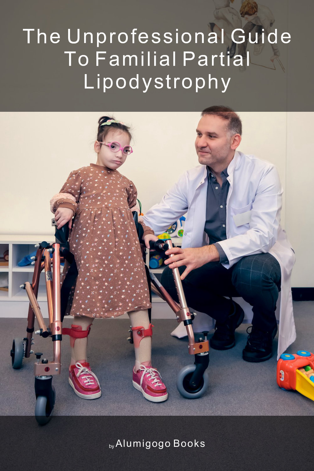 Cover of The Unprofessional Guide to familial partial lipodystrophy