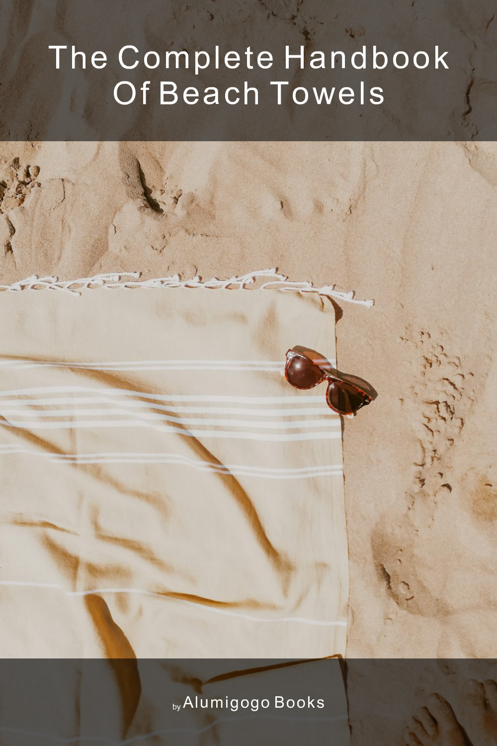 Cover of The Complete Handbook of Beach Towels