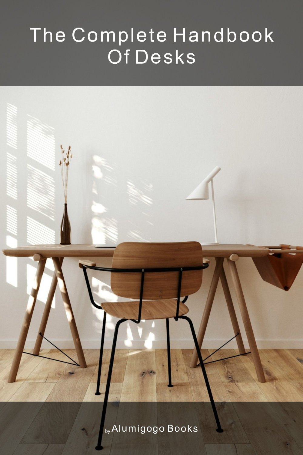Cover of The Complete Handbook of Desks