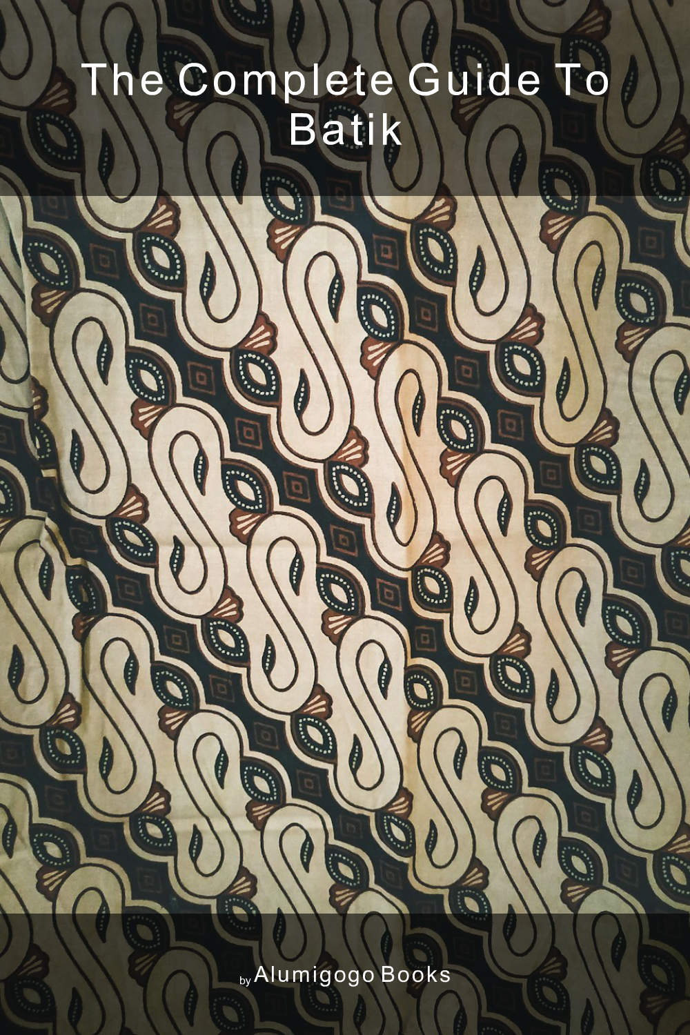 Cover of The Complete Guide to Batik