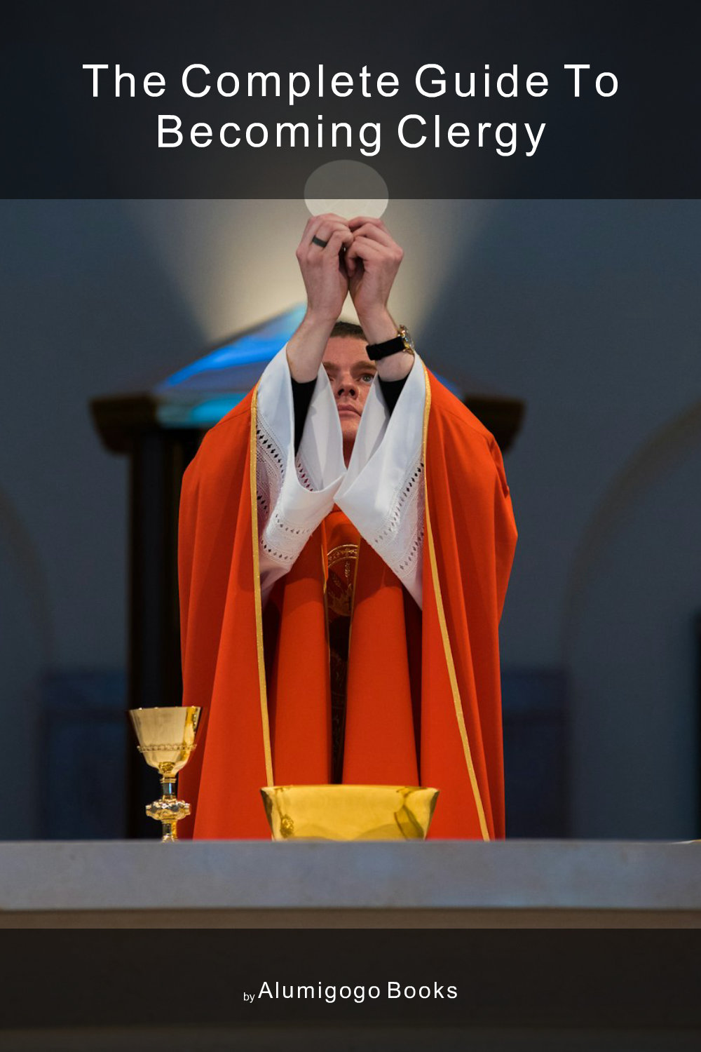 Cover of The Complete Guide to Becoming Clergy