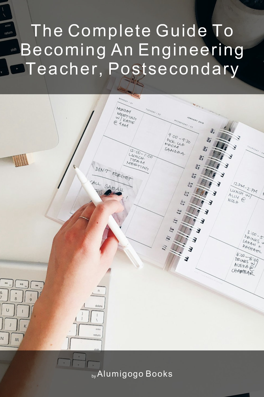 Cover of The Complete Guide to Becoming An Engineering Teacher, Postsecondary