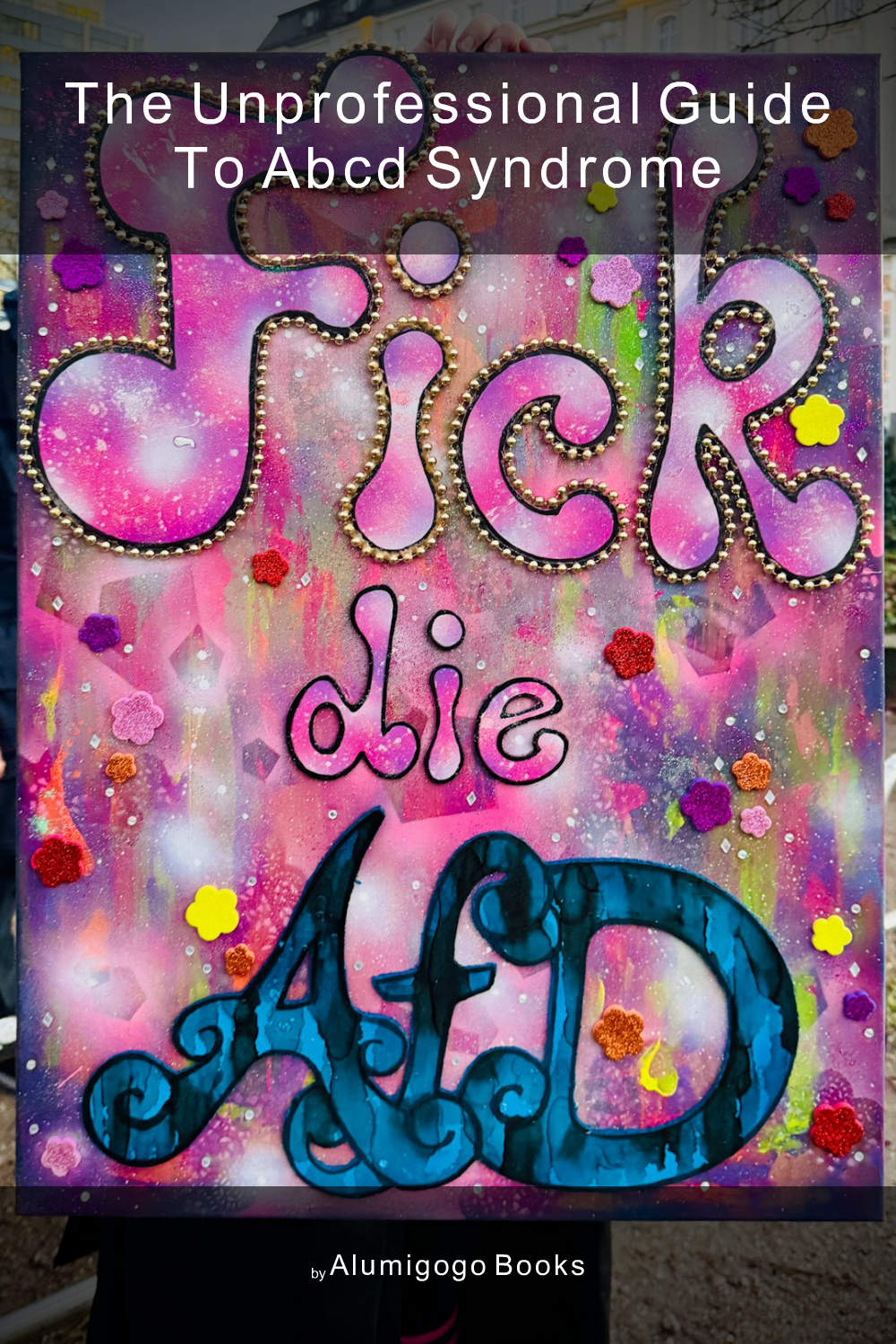 Cover of The Unprofessional Guide to ABCD syndrome