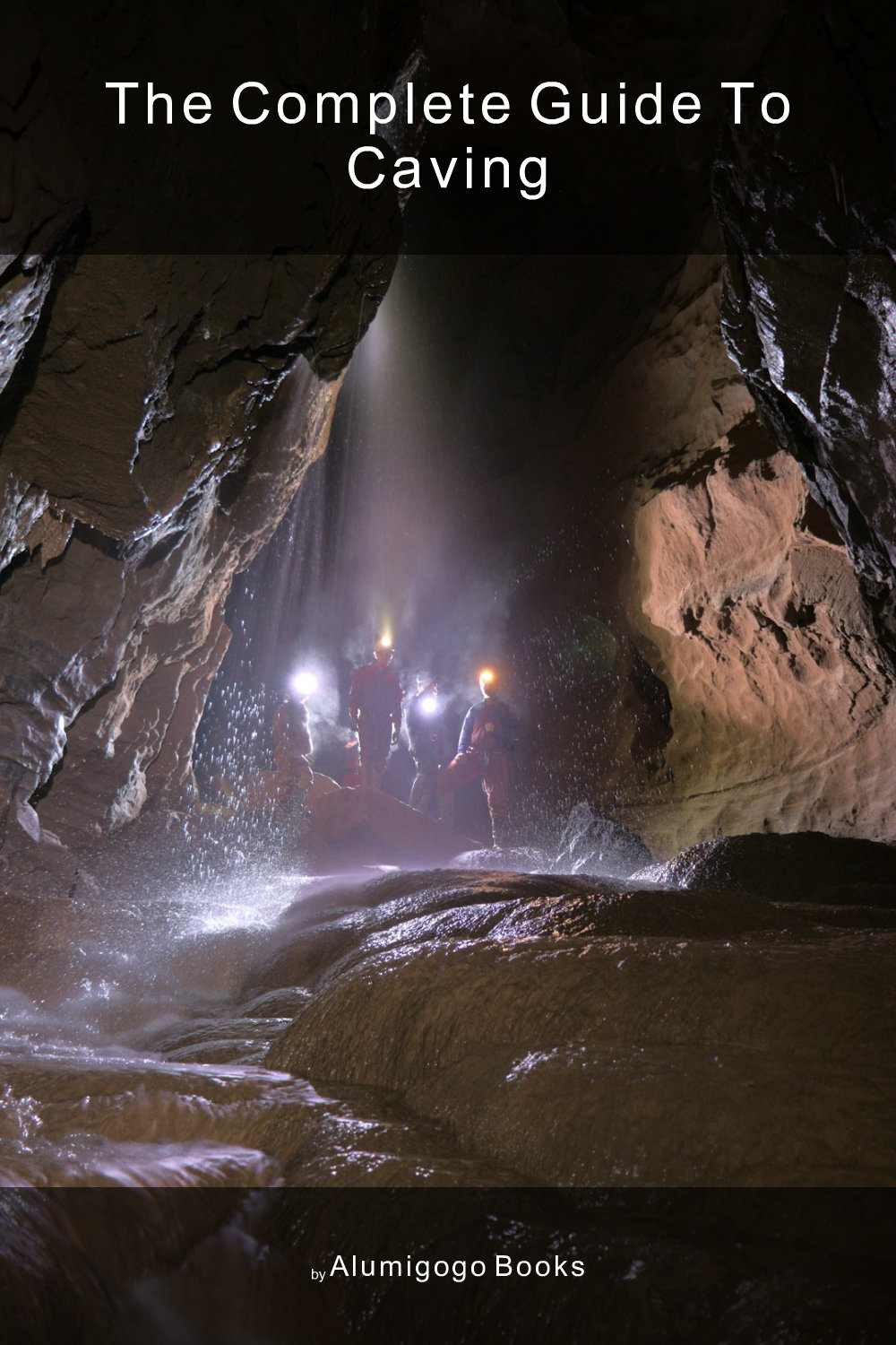Cover of The Complete Guide to Caving