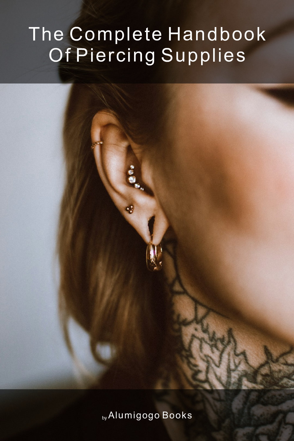 Cover of The Complete Handbook of Piercing Supplies