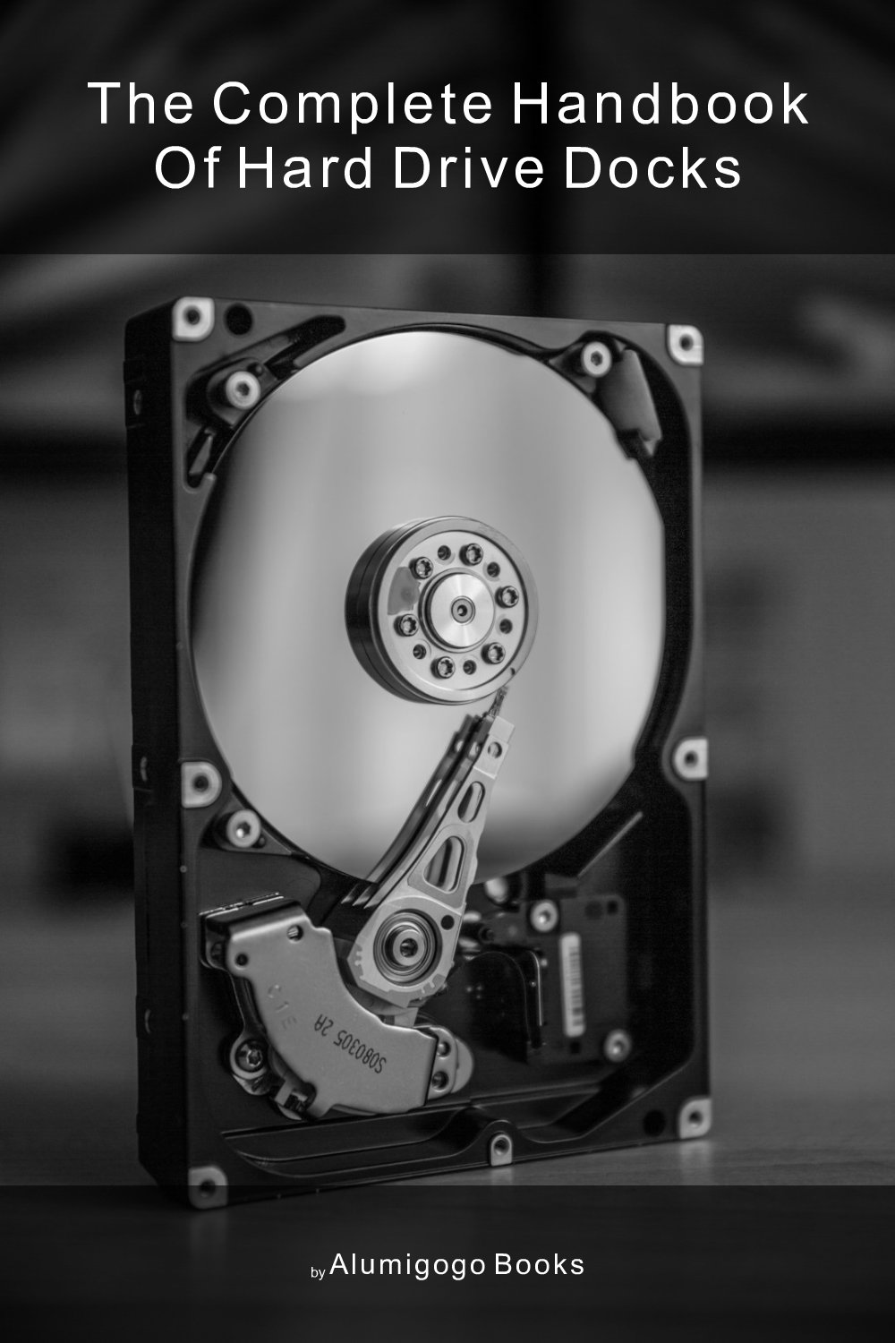 Cover of The Complete Handbook of Hard Drive Docks