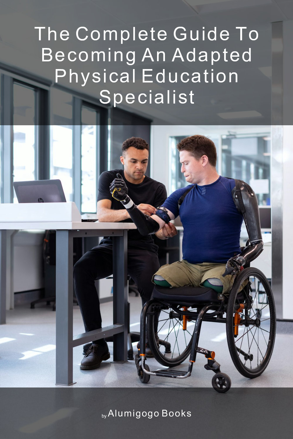 Cover of The Complete Guide to Becoming An Adapted Physical Education Specialist