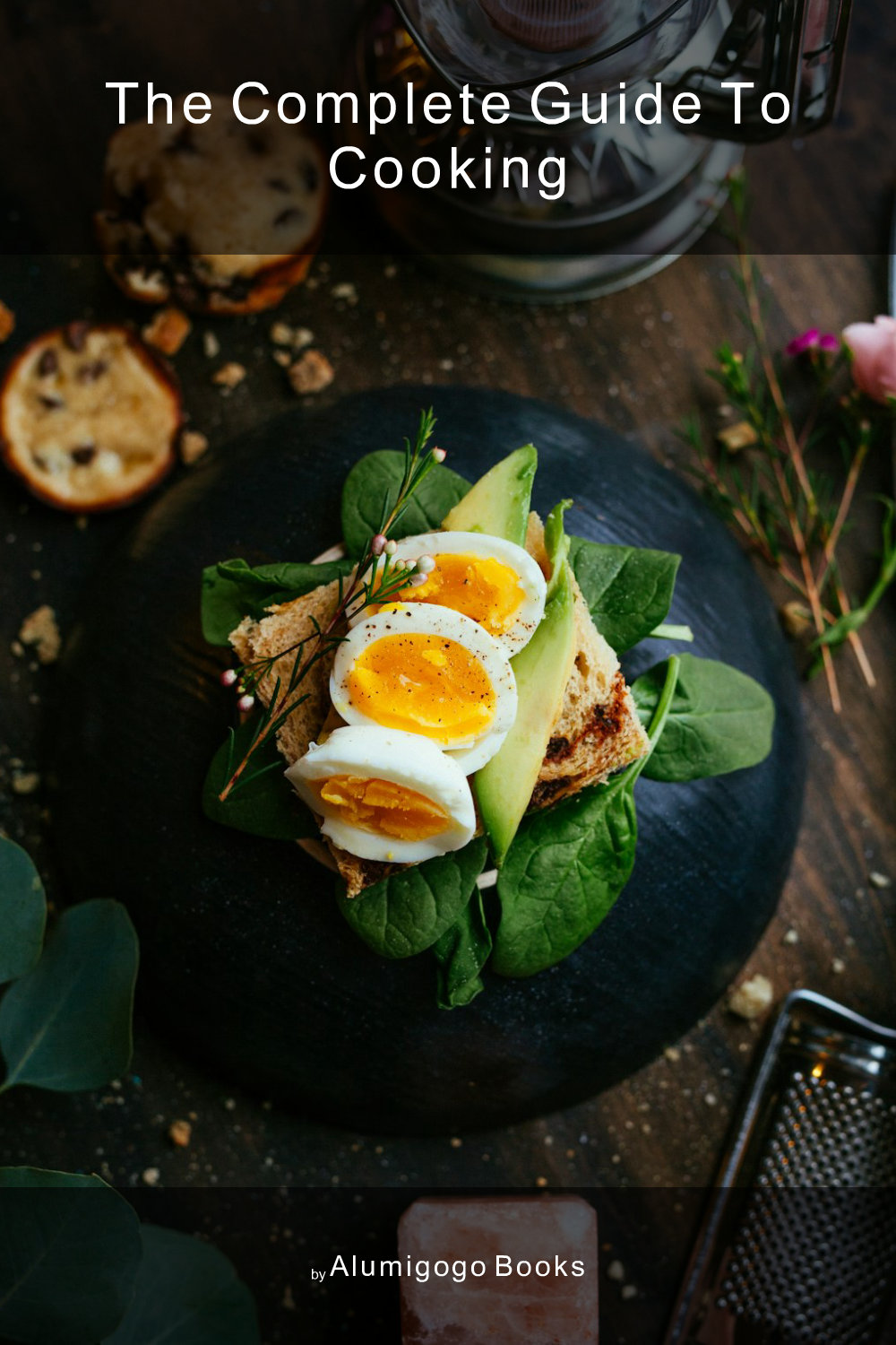 Cover of The Complete Guide to Cooking