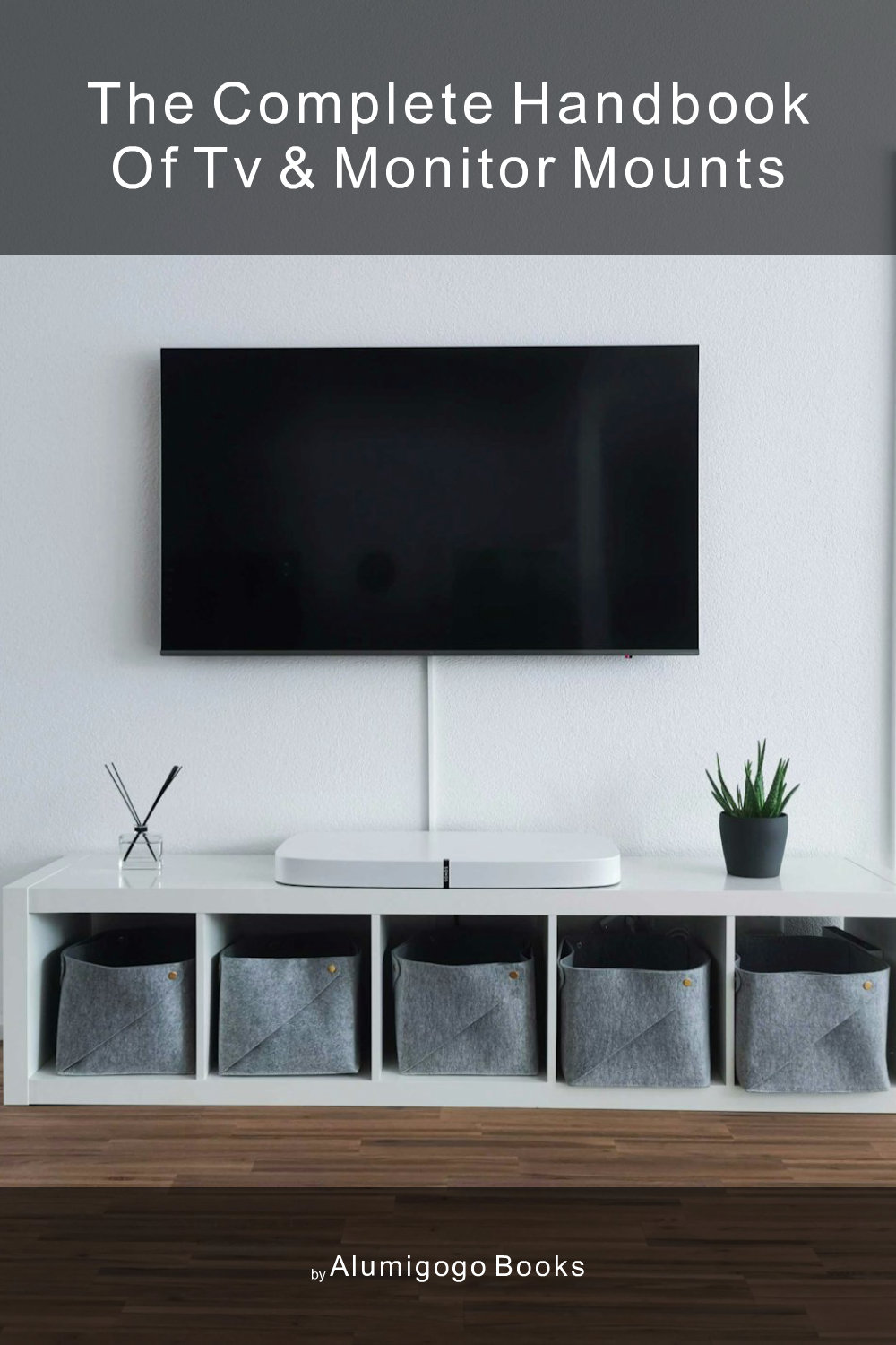 Cover of The Complete Handbook of TV & Monitor Mounts