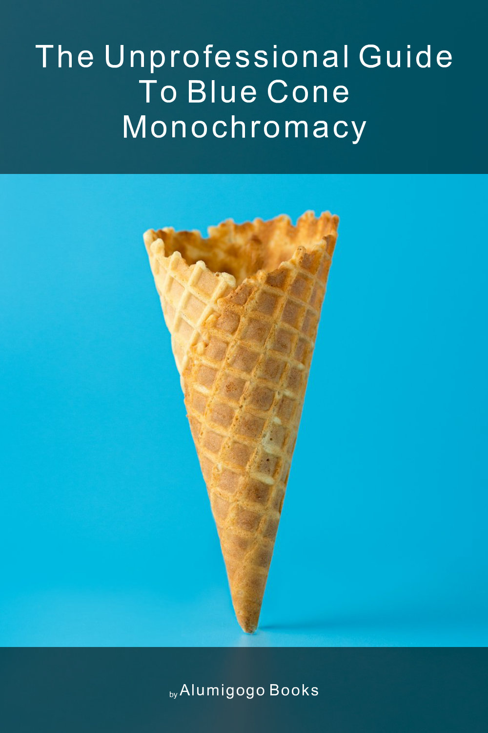 Cover of The Unprofessional Guide to blue cone monochromacy