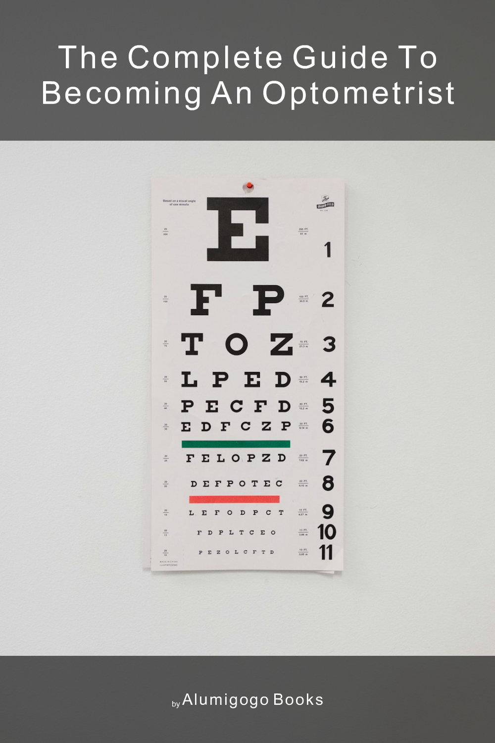 Cover of The Complete Guide to Becoming An Optometrist