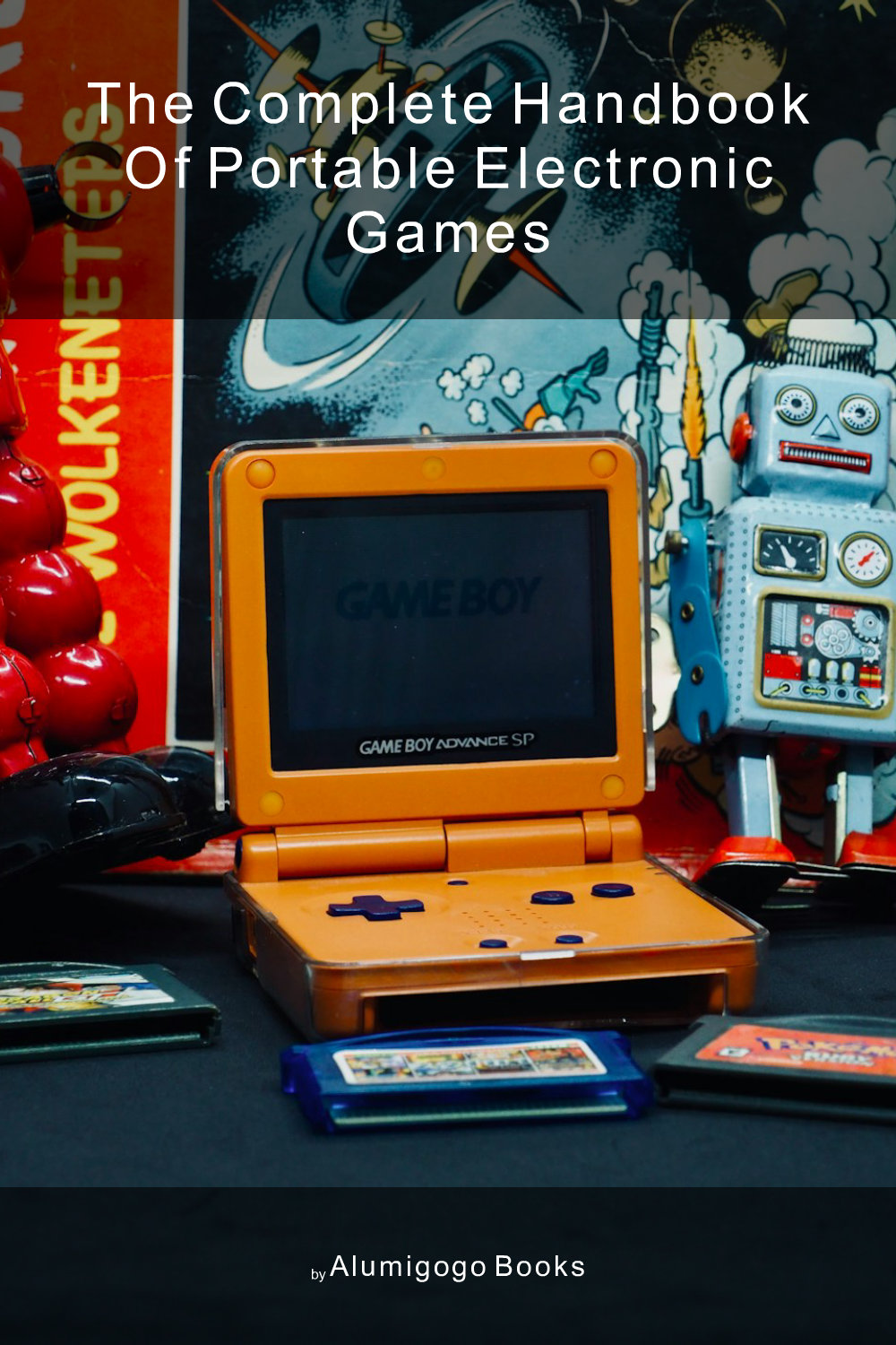 Cover of The Complete Handbook of Portable Electronic Games