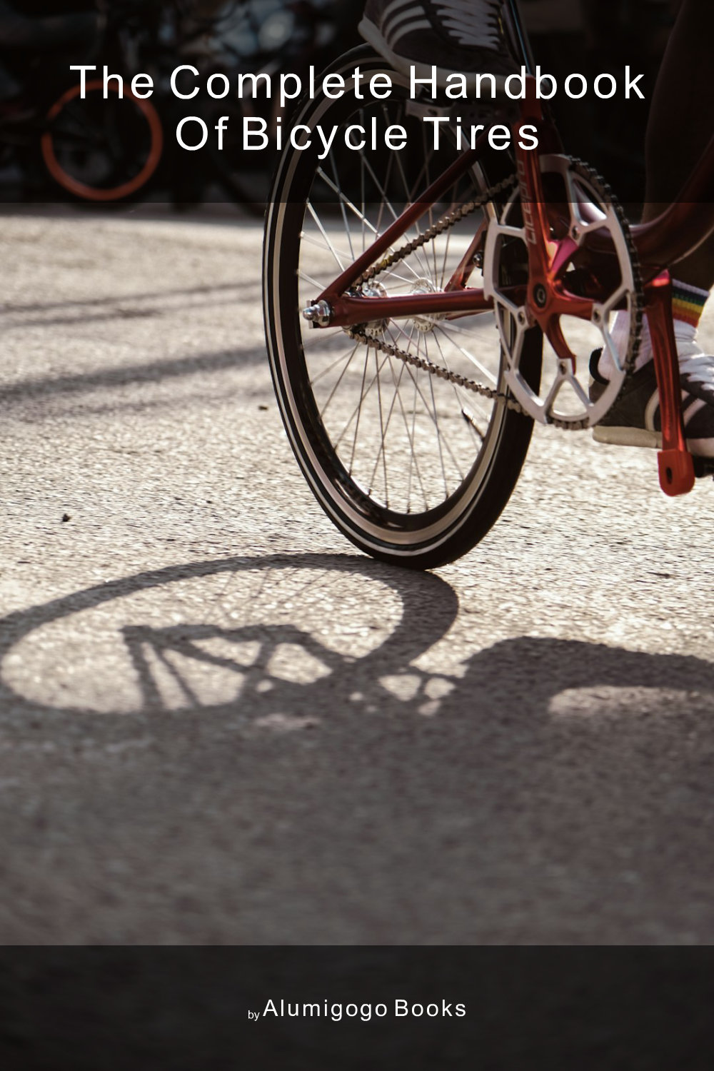 Cover of The Complete Handbook of Bicycle Tires