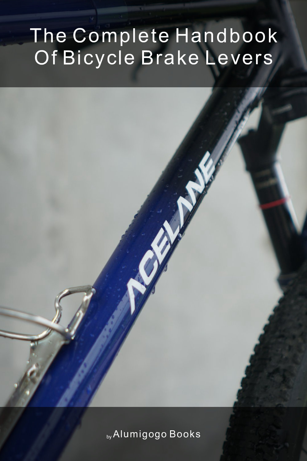 Cover of The Complete Handbook of Bicycle Brake Levers