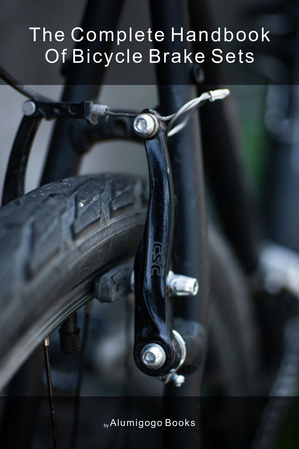 Cover of The Complete Handbook of Bicycle Brake Sets
